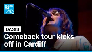 British rock band Oasis kick off comeback tour in Cardiff • FRANCE 24 English
