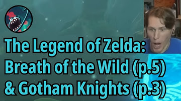 Jerma Streams [with Chat] - The Legend of Zelda: Breath of the Wild (p.5) & Gotham Knights (p.3)