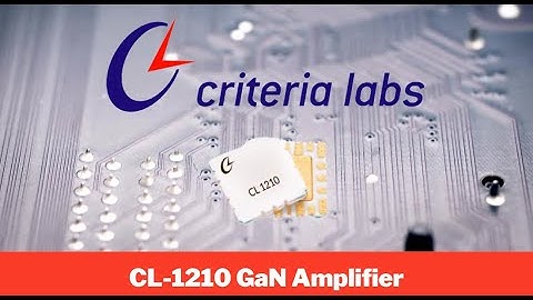 Criteria Labs CL-1210 GaN Amplifier Product Video
