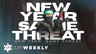 CUFI Weekly: New Year, Same Threat