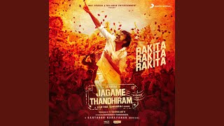 Rakita Rakita Rakita (From "Jagame Thandhiram") chords