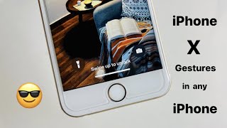 How to get iPhone X gestures in iPhone 6, 6s,7 and 7plus