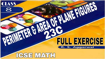 Perimeter & Area of Plane Figures | Class 8th Math Full Exercise 23C | R.S.Aggrwal Math | ICSE MATH