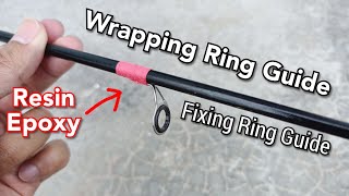 How to Fix Ring Guide, Wrapping, Resin, Epoxy (middle and top ring guide)