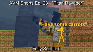 Titan Ravager - Animation vs. Minecraft Shorts Ep. 23 (Fully Subtitled)
