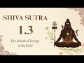Shiva Sutra 1.3 | The Womb of Energy is the Body |