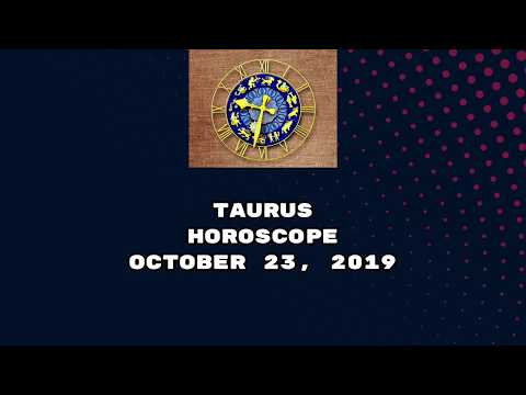 taurus-daily-horoscope---october-23,-2019