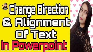 How to change Direction & Alignment of Text in MS POWERPOINT in Hindi