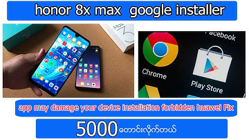How to install Google Play on Honor 8x max and others