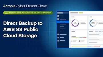 Acronis Cyber Protect Cloud Product Demo: Direct Backup to AWS S3 Public Cloud Storage
