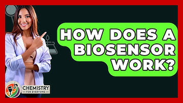 How Does A Biosensor Work? - Chemistry For Everyone