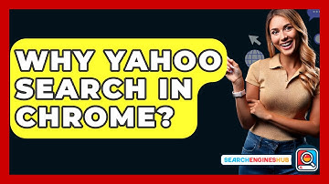 Why Yahoo Search In Chrome? - SearchEnginesHub.com