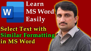 Select Text with Similar Formatting Command in MS Word