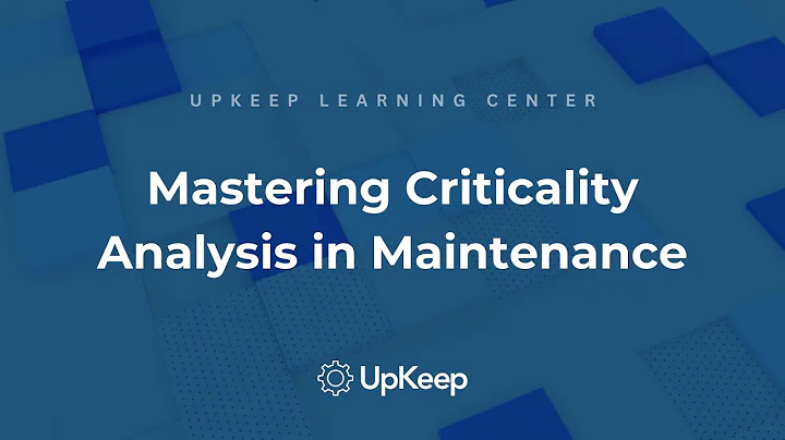 Detailed Guide to Criticality Analysis in Maintenance | UpKeep