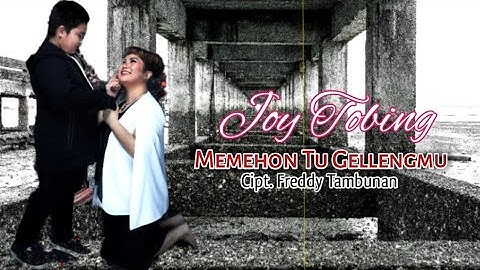 JOY TOBING - MEMEHON TU GELLENGMU (Official Music Video)