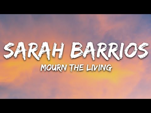 Sarah Barrios - Mourn The Living