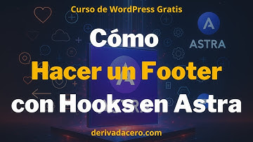 Cómo hacer un footer en Astra con Hooks | Curso de WordPress #30