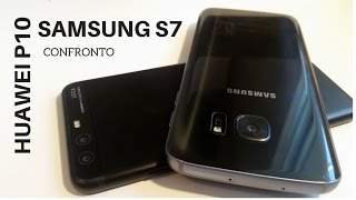 CONFRONTO Huawei P10 contro Samsung S7