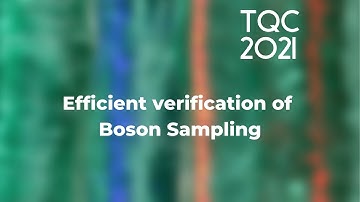 Efficient verification of Boson Sampling - TQC 2021