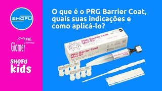 PRG Barrier Coat da SHOFU, quais suas indicações e como aplicá-lo