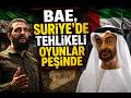 BAE, SURİYE'DE TEHLİKELİ OYUNLAR PEŞİNDE Ana Haber Bülteni