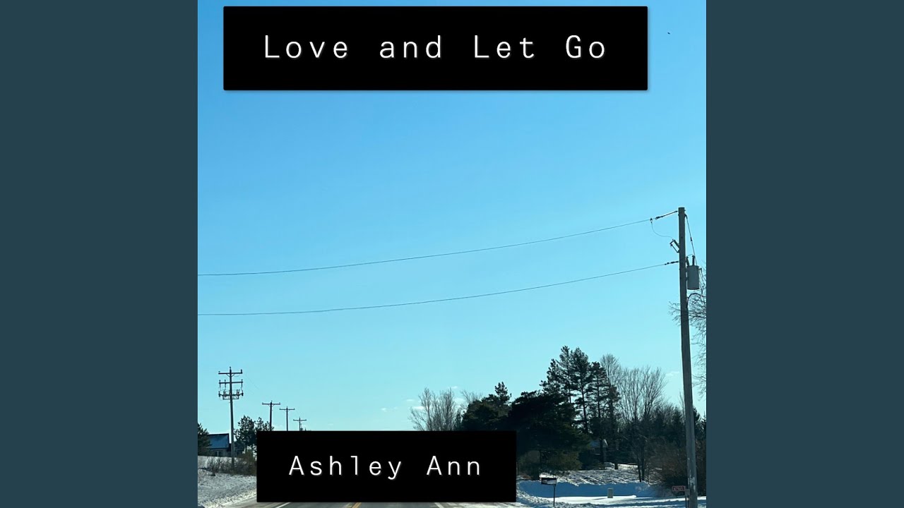 Love and Let Go - YouTube