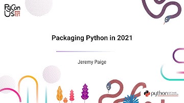TALK / Jeremy Paige / Packaging Python in 2021
