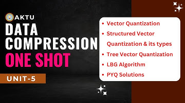 data compression unit 5 | Aktu 3rd Year Data Compression | Unit-5 One Shot | PYQ Solutions