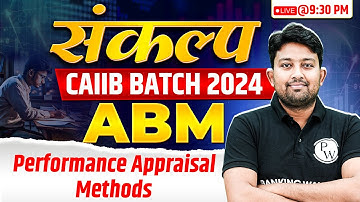 CAIIB ABM Classes | CAIIB ABM | Performance Appraisal Methods | by Arvind Shukla Sir