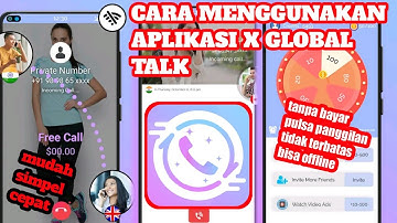 Cara menggunakan aplikasi x global talk - aplikasi x global talk