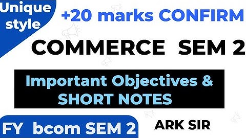 Lec 2 IMPORTANT OBJECTIVES MCQ 20MARKS Commerce 2 FY B COM SEM 2 #Abdulsir UNIVERSITY PAPER SOLUTION