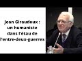 André Job : « Jean Giraudoux : un humaniste dans l’étau de l’entre-deux-guerres »