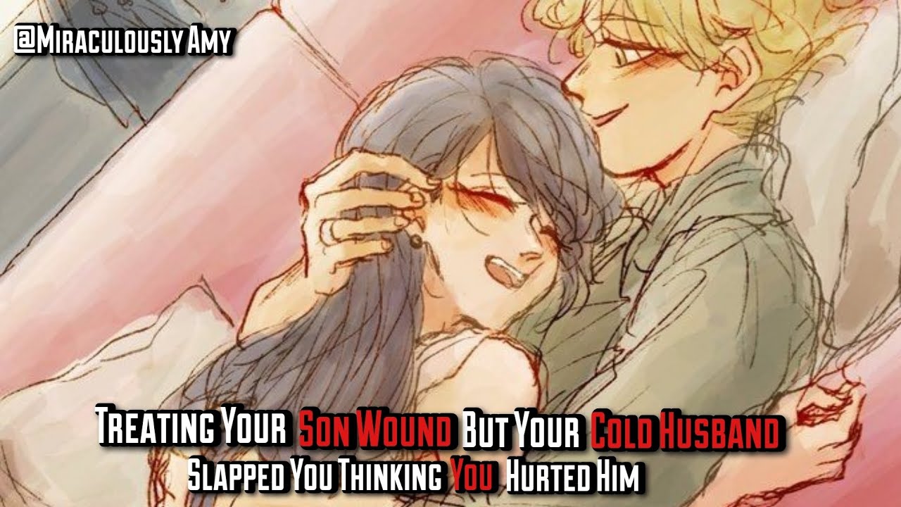 Treating Your Son Wound But Your Cold Husband- || One - Shot || Cold Husband || Adrienette