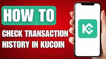 How to Check Transaction History on Kucoin (2025)