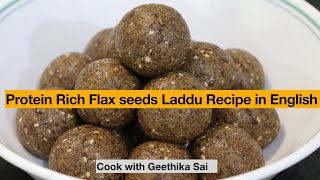 Flax seeds laddu | Alasi laddu | Flax seed, ground nut and Til ladoo | Protein Rich Flax seed laddoo