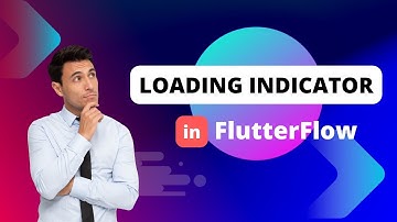 Loading Indicator in FlutterFlow | Flutter