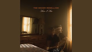 Video thumbnail of "The Boxer Rebellion - Here I Am"