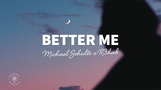 Michael Schulte x R3HAB - Better Me (Lyrics) Resimi