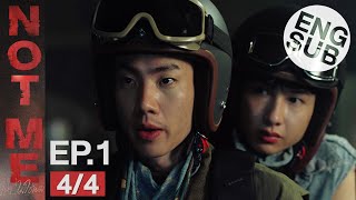 [Eng Sub] NOT ME เขา...ไม่ใช่ผม | EP.1 [4/4]