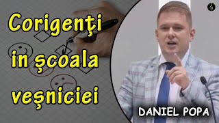 Daniel Popa - Corigenți in școala veșniciei | PREDICA