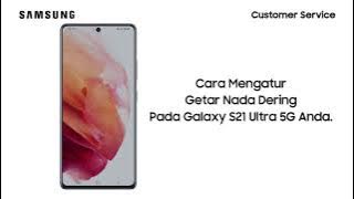 Cara Mengatur Getar Nada Dering - Galaxy S21 Ultra