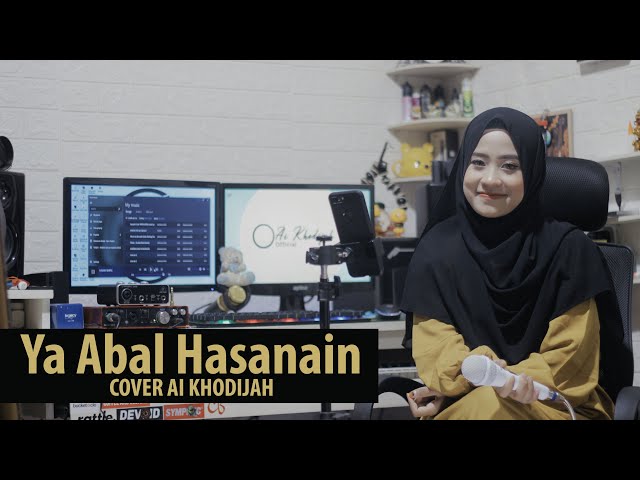 Ya Abal Hasanain | Cover Ai Khodijah class=