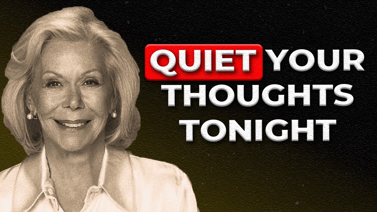 5 Thoughts to Calm Your Mind Tonight | Louise Hay - YouTube