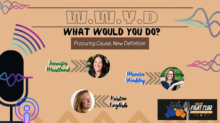 Procuring Cause, New Definition - WWYD? EP 04