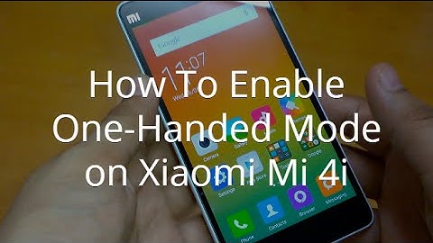How To Enable One Handed Mode on Xiaomi Mi 4i