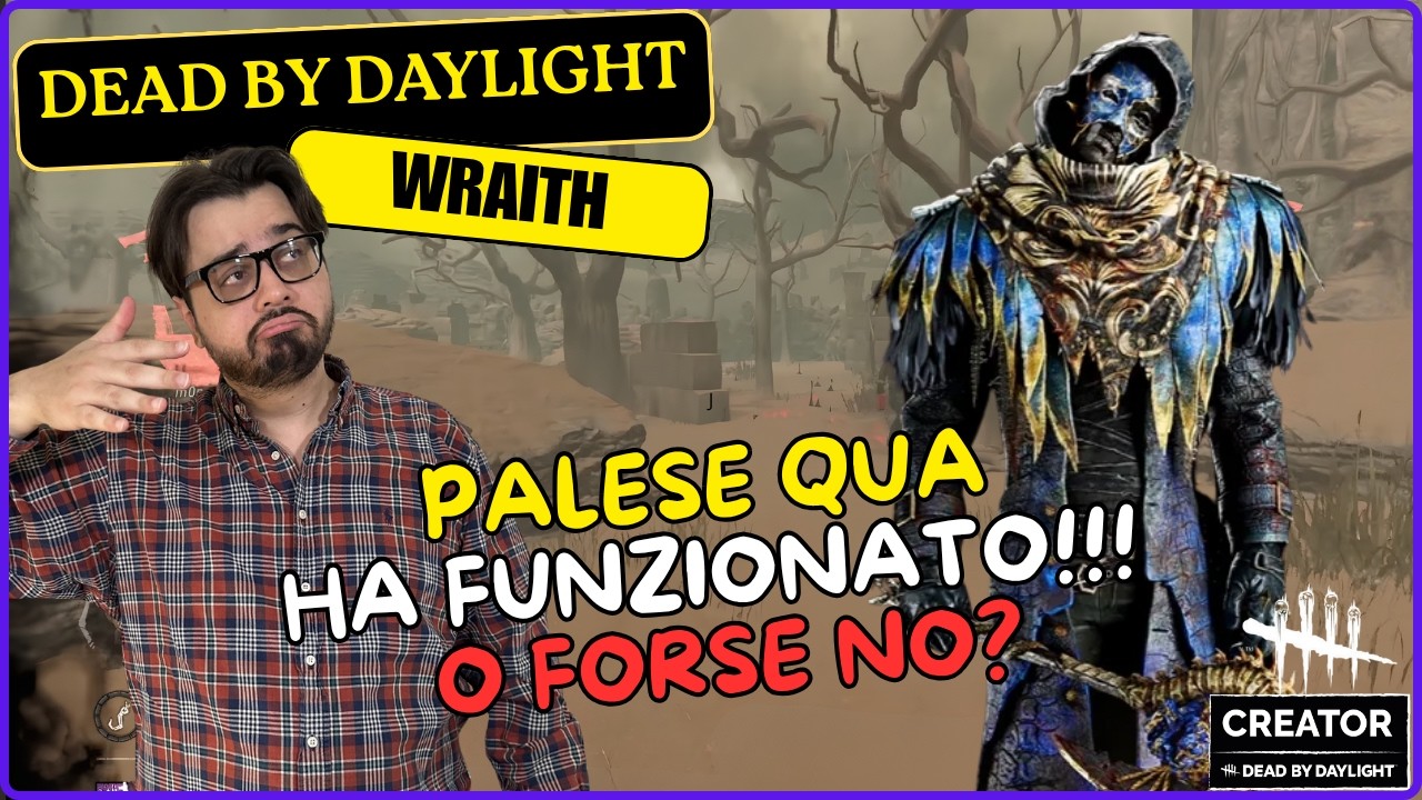 PALESE QUA HA FUNZIONATO!!! O FORSE NO? - #DBDCREATOR DBD ITA Gameplay Killer WRAITH (Spettro)