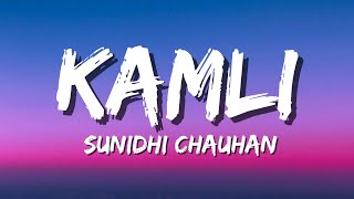 Sunidhi Chauhan, Pritam, Amitabh Bhattacharya - Kamli (Lyrics)