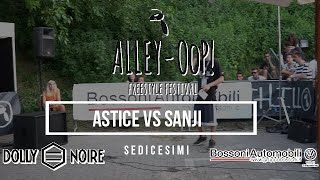 Alley-OoP! Freestyle Battle 2019 - Sedicesimi - ASTICE  vs SANJI - Piacenza