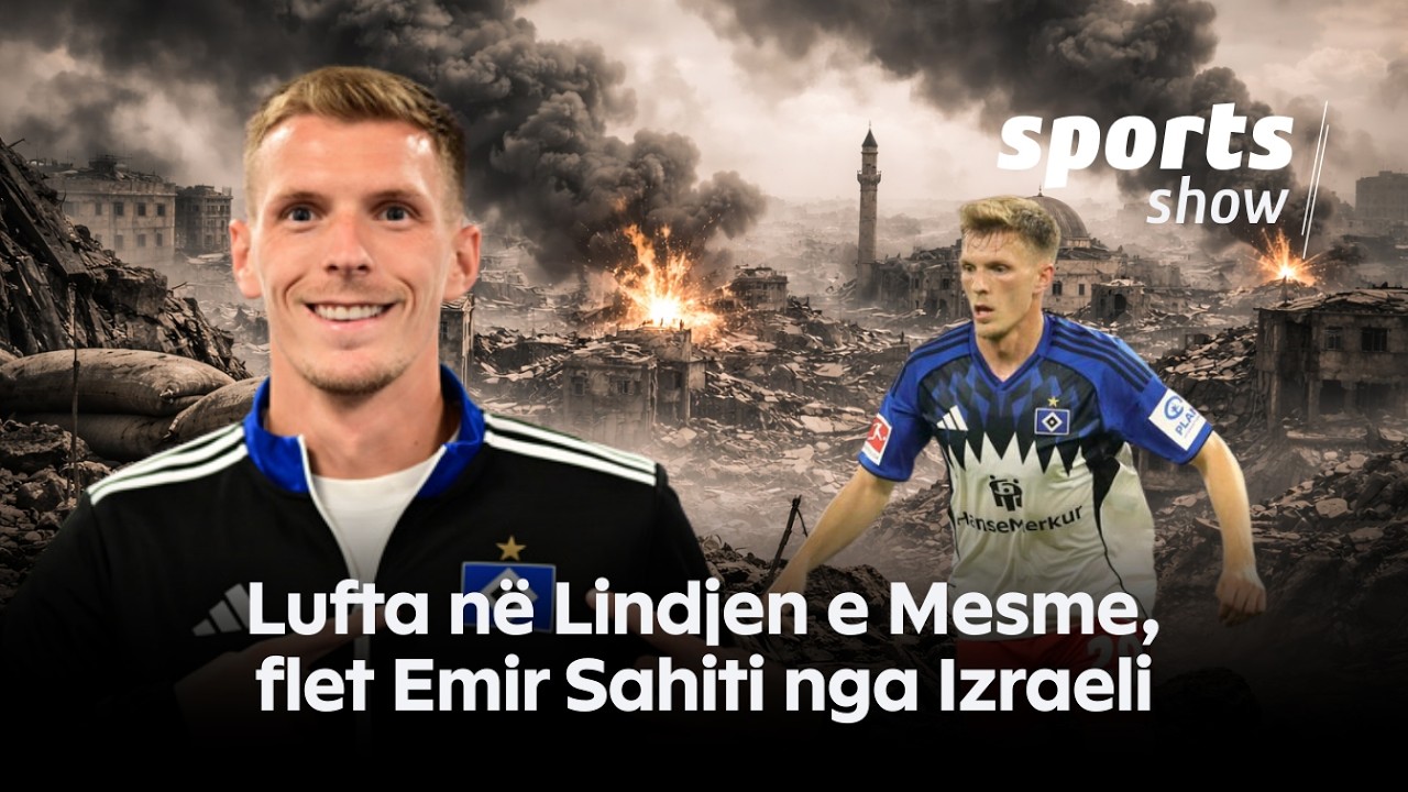 Ekskluzive/ Lufta në Lindjen e Mesme, flet Emir Sahiti nga Izraeli - Sports Show