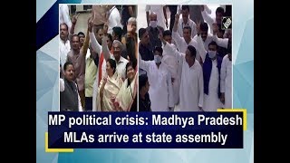 MP political crisis: Madhya Pradesh MLAs arrive at state assembly